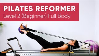 Pilates Workout  Reformer  Full Body 55 min  Level 2 Beginner [upl. by Huai]