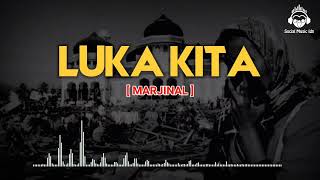 Luka Kita  Marjinal  Lirik [upl. by Broucek687]