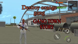 Destroy orange gang Gang town story [upl. by Akinajnat]