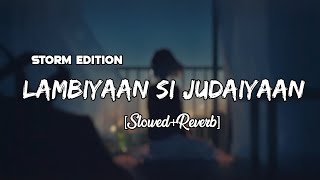 Lambiyaan Si Judaiyaan SlowedReverb  Arijit Singh  Raabta  Sushant R Kriti S  Remake Artist [upl. by Berni367]