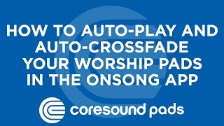 Use The OnSong App to AutoPlay amp Crossfade Your Worship Pads [upl. by Drummond]