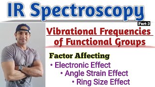 Vibrational Frequencies of Functional Groups Factors Affecting IR Spectroscopy [upl. by Nogras]