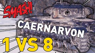 CAERNARVON GOES 1 vs 8 in World of Tanks [upl. by Weisberg]