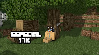 ESPECIAL 17K INSCRITOS IS BACK  MINECRAFT [upl. by Ayotna623]