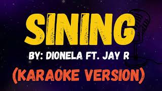 SINING  Dionela ft Jay R  New Karaoke Song with Lyrics [upl. by Yrtsed307]