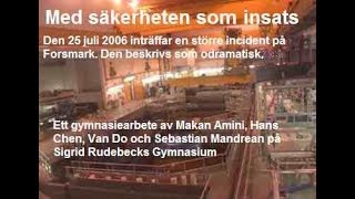 Med säkerheten som insats  Incident på Forsmark 25 juli 2006 [upl. by Abebi]