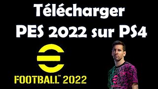 Comment télécharger eFootball PES 2022 sur PS4 [upl. by Osmen371]