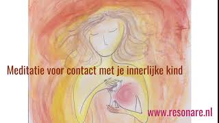 Meditatie voor contact met je innerlijke kind [upl. by Spear]