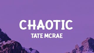 Tate McRae  chaotic Lyrics  1 Hour Lyrics [upl. by Grieve]