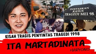 NASIB TRAGIS PENYINTAS TRAGEDI MEI 1998  ITA MARTADINATA HARYONO  Episode 9 [upl. by Norreht142]