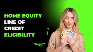 Home Equity Line of Credit Eligibility amp Application Process [upl. by Rebna]