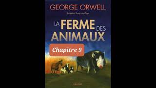 R9  Résumé  La ferme des animaux  Chapitre 9  Georges Orwell [upl. by Derman670]