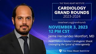 Jaime HernandezMontfort MD  Heart Failure Related Cardiogenic Shock The Spiral of Heterogeneity [upl. by Rawna]