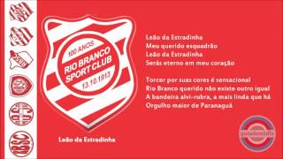 Hino Rio Branco Sport Club  PR   Oficial [upl. by Arrak559]