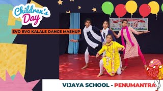 Evo Evo Kalale Dance Mashup Songs  Vijaya School  Penumantra  Childrens Day [upl. by Horter]