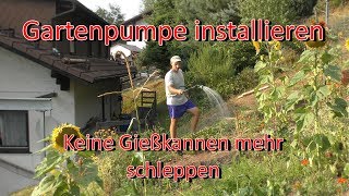 Gartenpumpe installieren  kein Gießkannen schleppen mehr [upl. by Heimlich211]