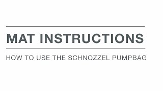 Mat Instructions How to use the Schnozzel Pumpbag [upl. by Dnalyag]