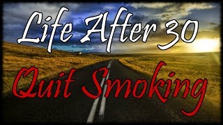 Life After 30 The Short Road How I Quit Smoking After 20 Years Using Ecigs amp Nicotine Juice [upl. by Hazaki]