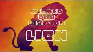 Lion  Wicked Dub Division amp Michela Grena [upl. by Ennaitsirhc]