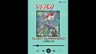 lagu AI ALROY SUPERHEROY SUNOAI [upl. by Nadirehs]