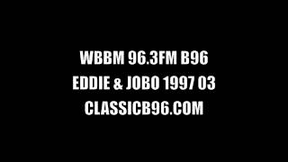 EDDIE amp JOBO  B96 963 FM AIRCHECK 1997 3 [upl. by Meijer186]