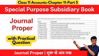 Journal Proper  Special Purpose Subsidiary Books  Class 11 Accounts  Chapter 11  Part 5 [upl. by Ingra811]