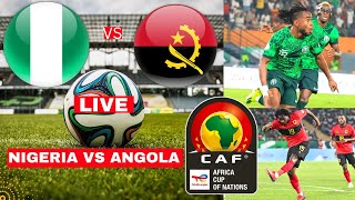 Nigeria vs Angola Live Stream Africa Cup Nations AFCON Football Match Score Highlights Super Eagles [upl. by Rihaz925]