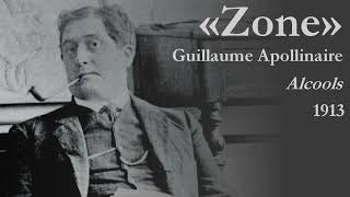 «Zone» Alcools  Guillaume Apollinaire Lecture [upl. by Ernestus]