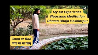 My experience at Vipassana Meditation centre  Dhama Dhaja  Hoshiarpur  𝐌𝐫 𝐍𝐢𝐫𝐚𝐥𝐚 𝐒𝐢𝐧𝐠𝐡 [upl. by Weldon]