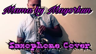 Mayorkun  Mama Saxophone Cover [upl. by Leanora184]