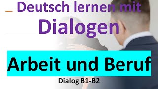 Dialog bei der Arbeit  Arbeit und Beruf  Deutsch hören dialog b1 b2 dtbb1 dtbb2 [upl. by Engen]