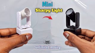 How To Make Mini Sharpy Light At Home 🔥🔥mini sharpy light kaise banaye dj light making mini sharpy [upl. by Arocahs]