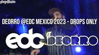 Deorro EDC Mexico 2023  Drops Only [upl. by Faith512]