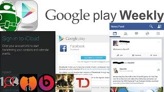 New Facebook app UI Deus Ex not Machina bulletproof box of gold  Google Play Weekly [upl. by Sheela]