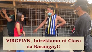 VIRGELYN INIREKLAMO NI CLARA SA BARANGAY [upl. by Leventhal]