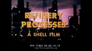 HOW AN OIL REFINERY WORKS SHELL OIL HISTORIC FILM 71862 [upl. by Arvell804]