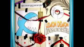 Lemon Demon Dinosaurchestra The Too Much Song [upl. by Amaleta]