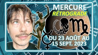 LA RÉTROGRADATION DE MERCURE EN VIERGE À LA LUMIÈRE DES ASTRES  DU 23 AOÛT AU 15 SEPTEMBRE 2023 [upl. by Nesila575]