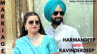 Harmandeep Kaur Wed’s Ravinderdeep Singh  MARRIAGE  Rehal Studio Bhadson  Mob  97818  94715 [upl. by Neddy]