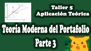 Taller5 Teoría Moderna del Portafolio Parte3 Matriz de Varianza y Covarianza [upl. by Stalk]