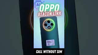 Oppo Beacon Link Feature Explained  Call Without Sim🔥 [upl. by Alyhs]