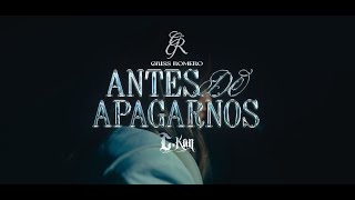 Antes de apagarnos  GrissRomero ft ckan98 Video Oficial [upl. by Kathi]