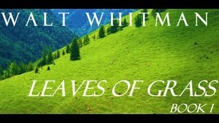 Leaves of Grass  Book 1  Poems of Walt Whitman  FULL Audio Book  Poetry [upl. by Ivetts]