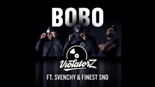 Violatorz ft Svenchy amp Finesst Sno  Bobo  Prod Angosoundz [upl. by Blim]