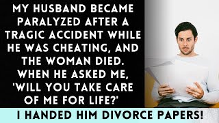 My Husband Became Paralyzed After a Tragic Accident During an Affair and then [upl. by Nohsyt281]