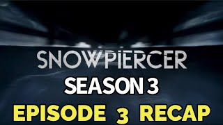 Snowpiercer Season 3 Episode 3 The First Blow Recap [upl. by Jayson]