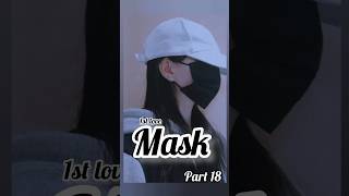 1st Love Mask Part 18 viralff viral ff writer ffwriter author shorts fanfiction [upl. by Baugh]