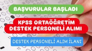 KPSS ORTAÖĞRETİM DESTEK PERSONELİ ALIMI  DESTEK PERSONELİ ALIM İLANI [upl. by Neel650]