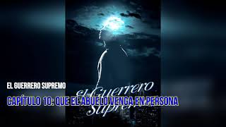 El Guerrero Supremo novela 🎧  Capítulo 10  Audiolibro Completo en Español [upl. by Derman]