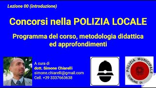 Concorsi nella POLIZIA LOCALE  Lezione 00 di introduzione al corso online 14022020 [upl. by Milton380]